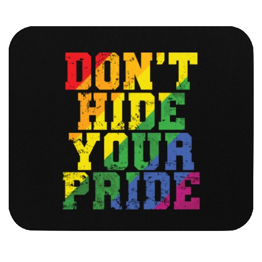 Don't Hide your Pride LGBT Tolerance Rainbow Color Mouse Pads