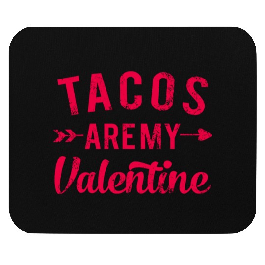 I Love Tacos Valentine, Tacos Are My Valentine Mouse Pads