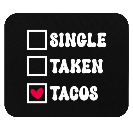 I Love Taco Anti-Valentine, Tacos Are My Valentine Mouse Pads