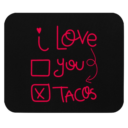 Funny I Love Tacos Are My Valentine I Heart Taco Mouse Pads