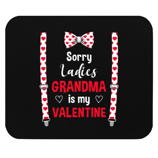 Sorry Ladies Grandma Is My Valentine Grandkid Mouse Pads