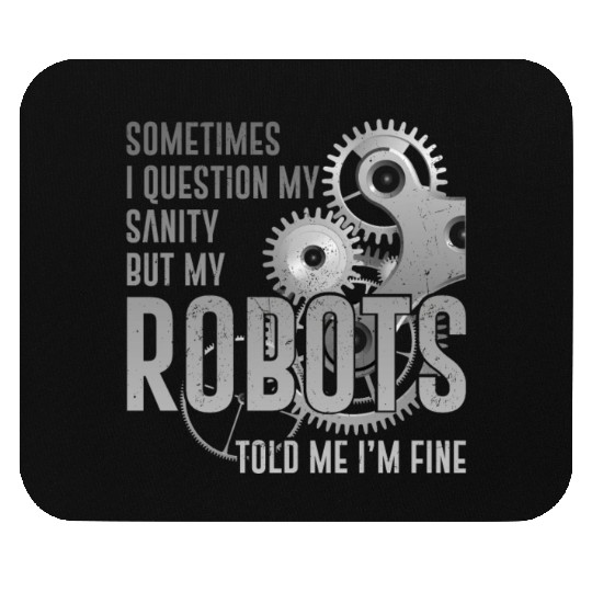 Robot Robotics Engineer Sometimes Mouse Pads