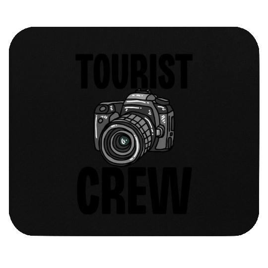 Tourist Crew Mouse Pads