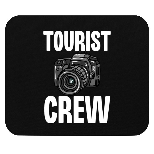 Tourist Crew Mouse Pads