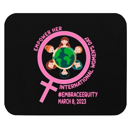 International Women's Day: Empower Her Embrace Equ Mouse Pads