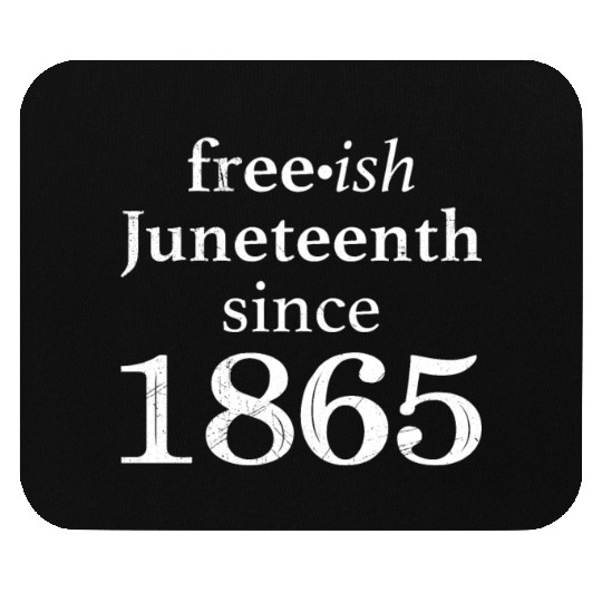 Juneteenth free since 1865 Black History US Africa Mouse Pads
