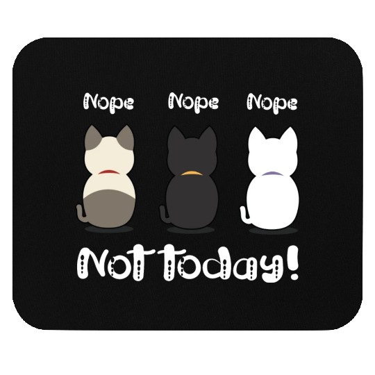 Nope not today three cute kittens illustration Mouse Pads