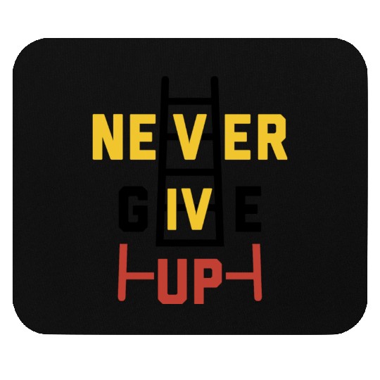 never give up Coordinate's design Mouse Pads
