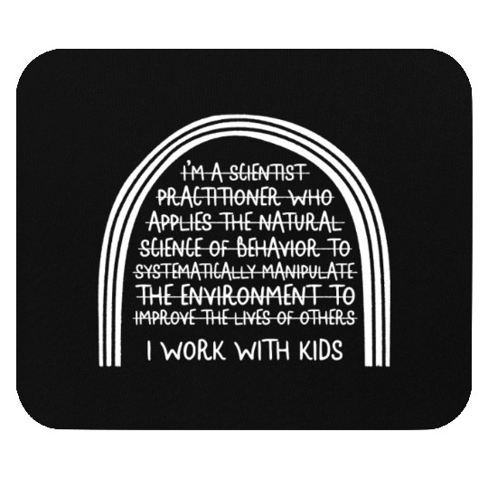 Behavioral Analyst Mouse Pads, I'm A Scientist I Work