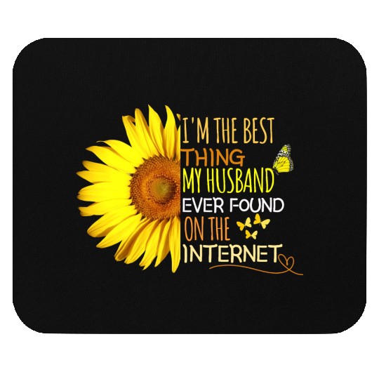 I'm The Best Thing My husband Ever Found On The In Mouse Pads
