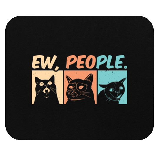 EW, PEOPLE.. Mouse Pads