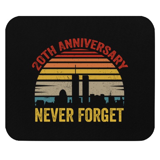 Never Forget 9 11 20th Anniversary Mouse Pads
