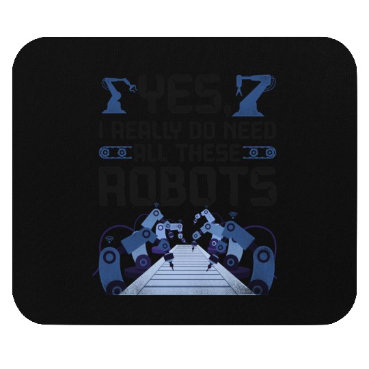 Robot Robotics Engineer Yes, I Mouse Pads