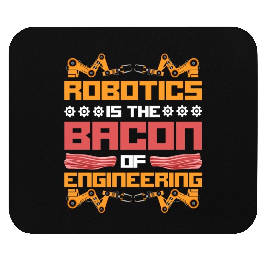 Robot Robotics Engineer Bacon Mouse Pads