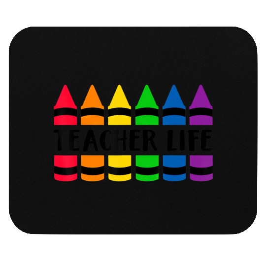 Teacher Life Crayon CRAY Teacher Mouse Pads