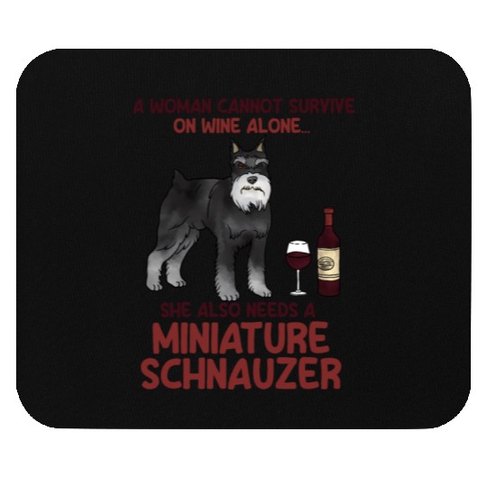 A Woman Cannot Survive On Wine Alone Miniature Sch Mouse Pads
