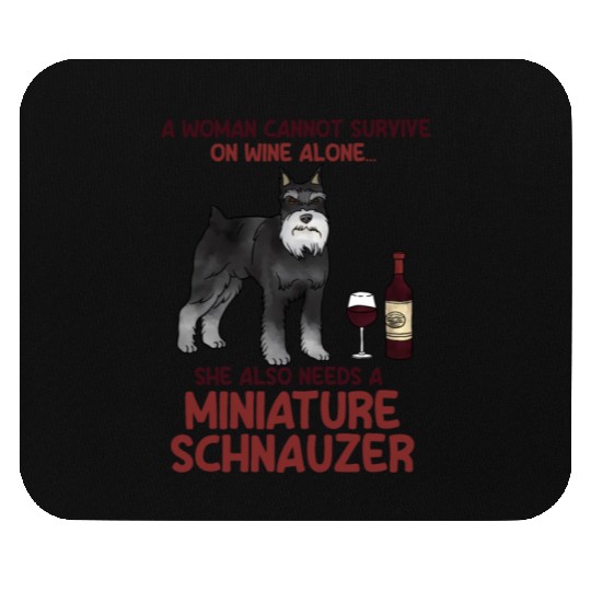 A Woman Cannot Survive On Wine Alone Miniature Sch Mouse Pads