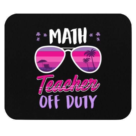 Math teacher off duty school vacation math teacher Mouse Pads
