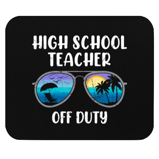 High school teacher off duty vacation teacher Mouse Pads