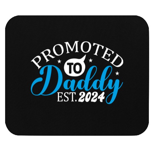 Promoted to daddy 2024 daddy to be 2024 Mouse Pads