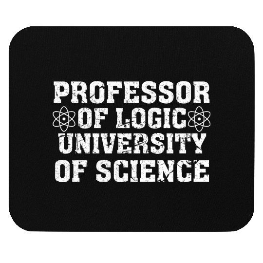 Professor Of Logic University of Science Mouse Pads