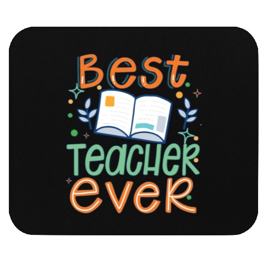 Best Teacher Ever, Teachers Day, Teacher Appreciat Mouse Pads