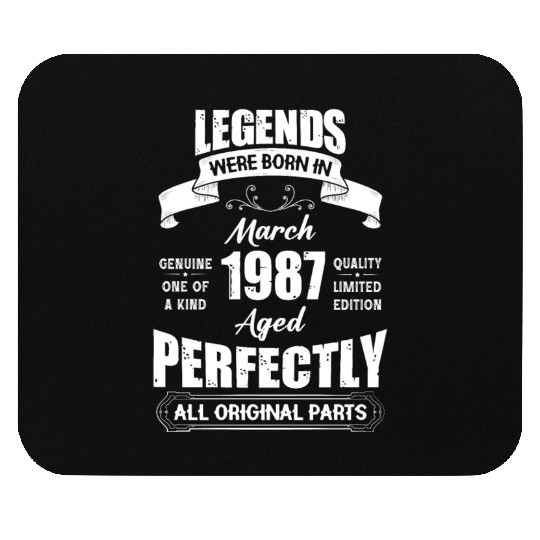 Legends Were Born In March 1987 Birthday Mouse Pads