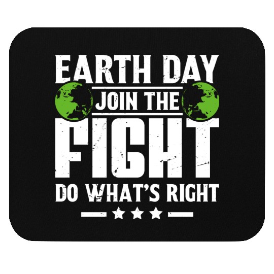 Earth Day Join the Fight Do What's Right Planet Mouse Pads