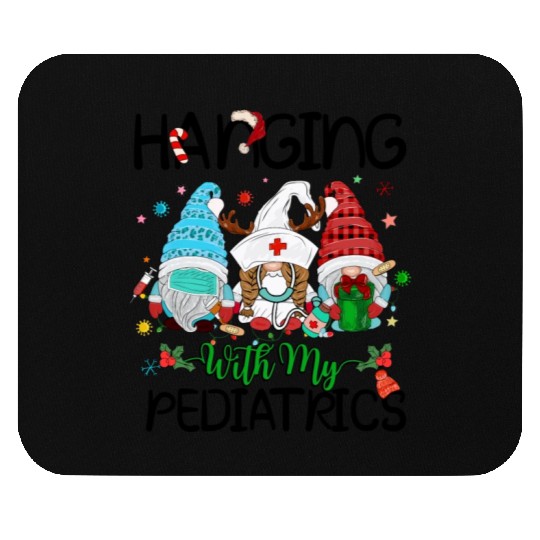 Hanging With My Pediatrics Nurse Gnomes Mouse Pads