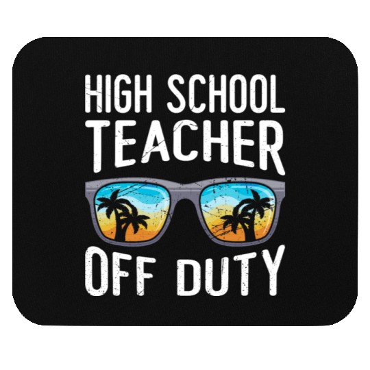 High school teacher off duty vacation teacher Mouse Pads