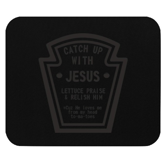 Catch up With Jesus, Funny Christian Mouse Pads