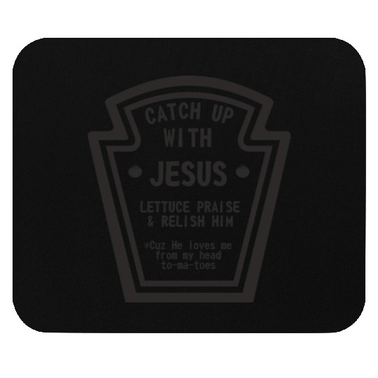 Catch up With Jesus, Funny Christian Mouse Pads