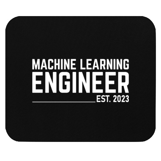 Machine Learning Engineer Est. 2023 For Machine Le Mouse Pads