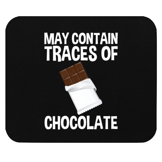 May Contain Traces Of Chocolate 4 Mouse Pads