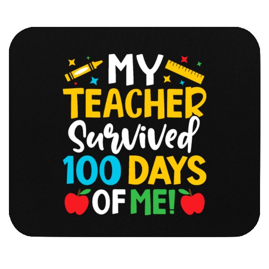 My Teacher Survived 100 Days Of Me Teacher Novelty Mouse Pads