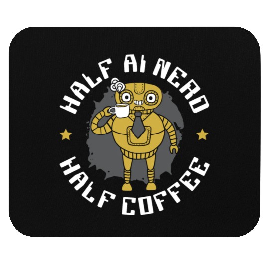 Half AI Nerd Half Coffee Artificial Intelligence Mouse Pads
