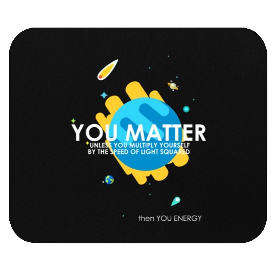 Funny You Matter Atom Nerd Mouse Pads Gift (Science