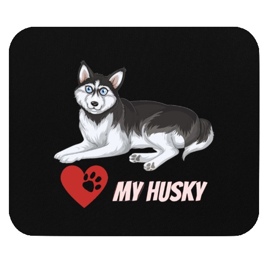 I Love My Husky Mouse Pads