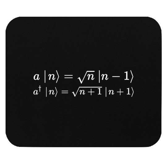 annihilation operator, quantum physics Mouse Pads