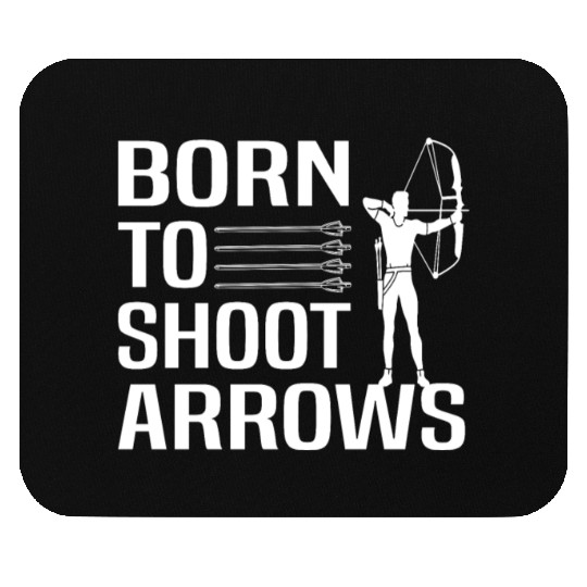 Born To Shoot Arrows, Archery Mouse Pads