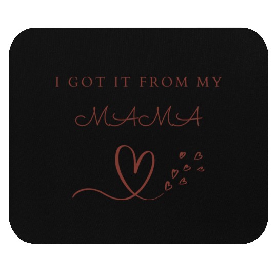 LOVE MY MAMA Mouse Pads