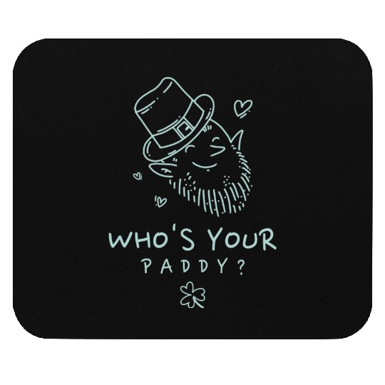 Who’s Your Paddy? Mouse Pads