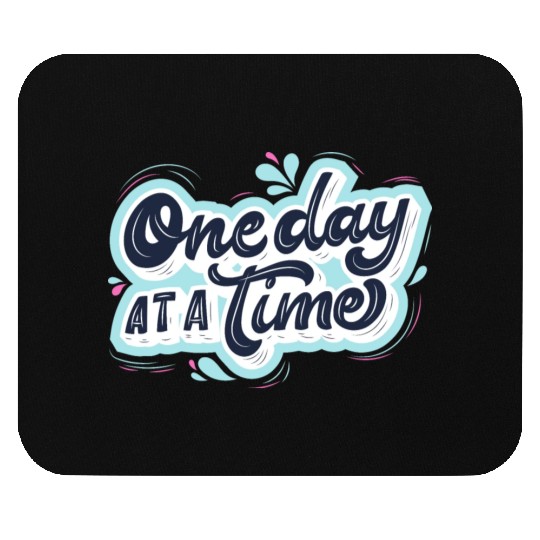 One day at a time Mouse Pads