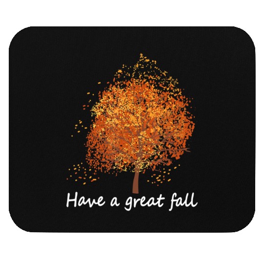 Autumn Have A Great Fall Tree Fall Mouse Pads