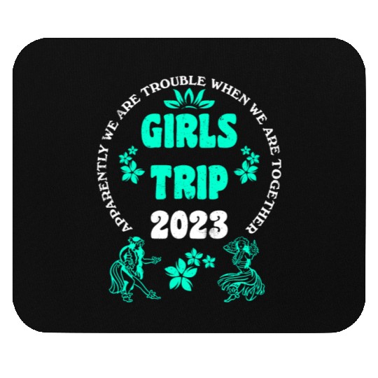 Girls Trip 2023 girls vacation girls spring break Mouse Pads