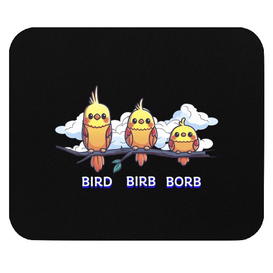 Bird Birb Borb Funny Birdwatching Cute Birds Lover Mouse Pads