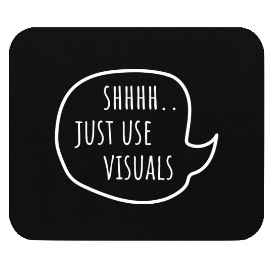 Special Education Teacher SPED Funny Shhh Just Use Mouse Pads