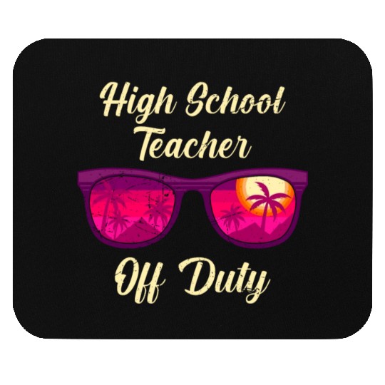 High school teacher off duty vacation teacher Mouse Pads