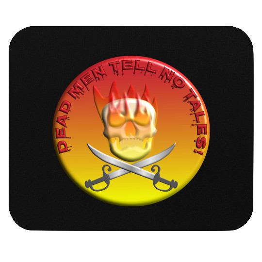 Dead men tell no tales Mouse Pads