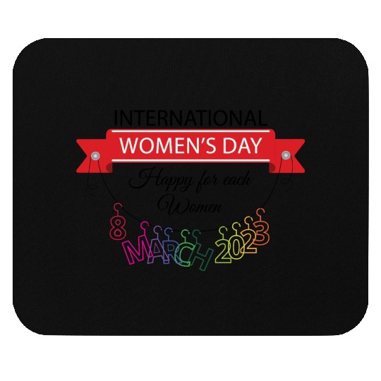 INTERATIONAL WOMEN'S DAY 8 MARCH 2023 For Women Mouse Pads